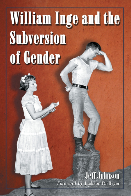 William Inge and the Subversion of Gender