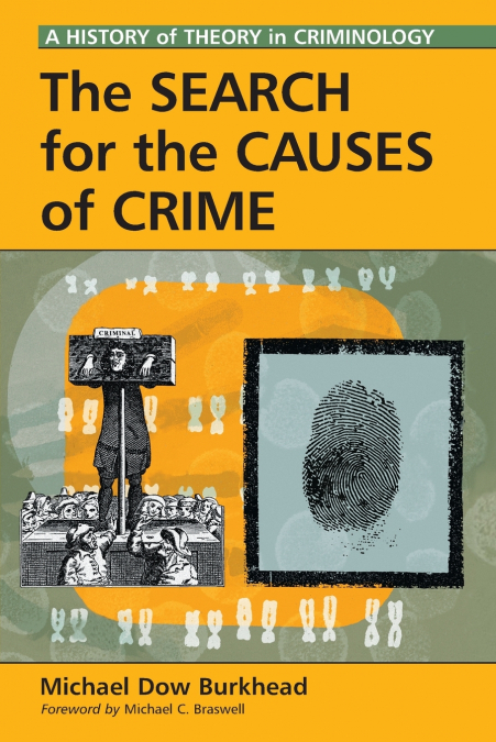 The Search for the Causes of Crime