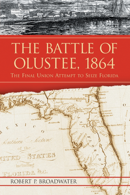 The Battle of Olustee, 1864