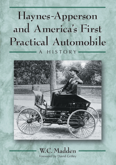 Haynes-Apperson and America’s First Practical Automobile