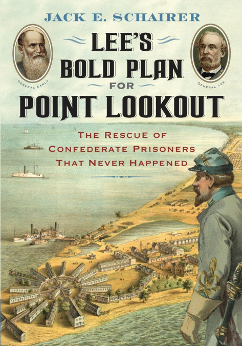 Lee’s Bold Plan for Point Lookout