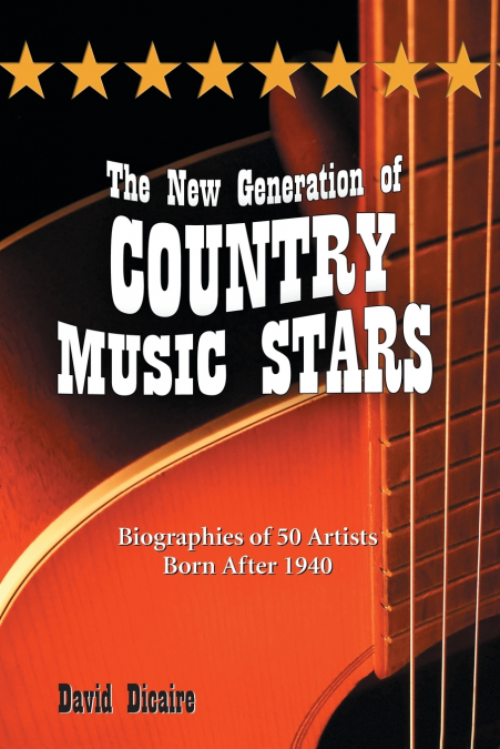 The New Generation of Country Music Stars