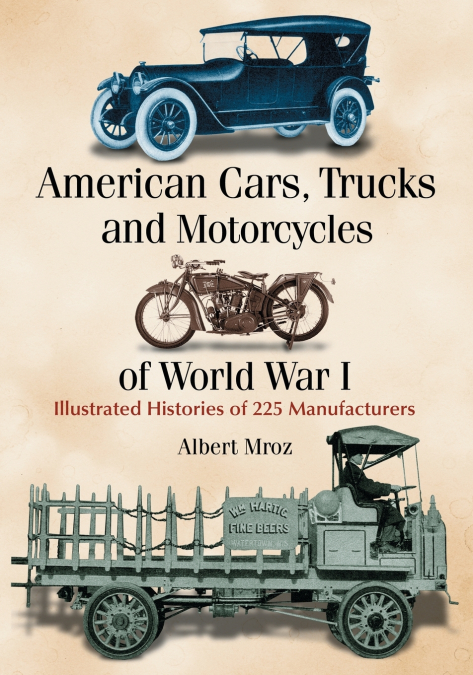 American Cars, Trucks and Motorcycles of World War I