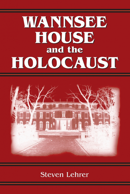 Wannsee House and the Holocaust