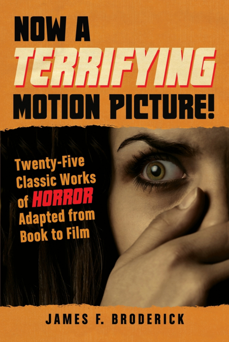 Now a Terrifying Motion Picture!