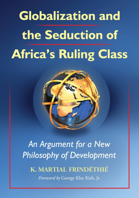 Globalization and the Seduction of Africa’s Ruling Class