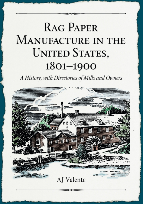 Rag Paper Manufacture in the United States, 1801-1900