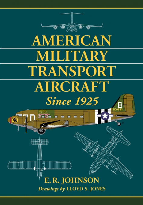 American Military Transport Aircraft Since 1925