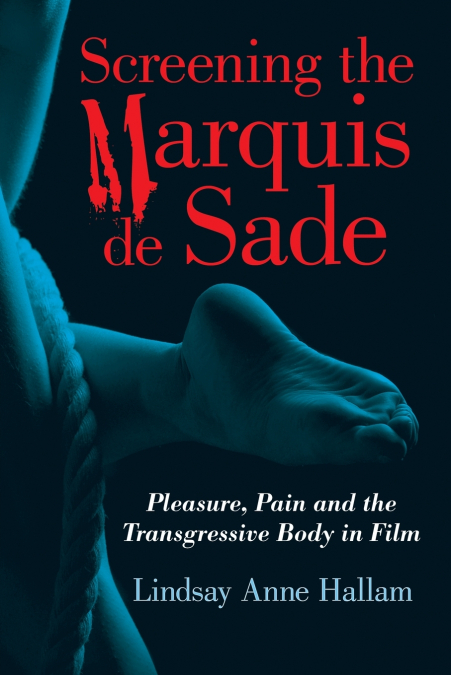 Screening the Marquis de Sade