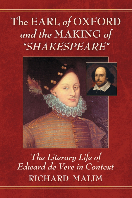 The Earl of Oxford and the Making of 'Shakespeare'