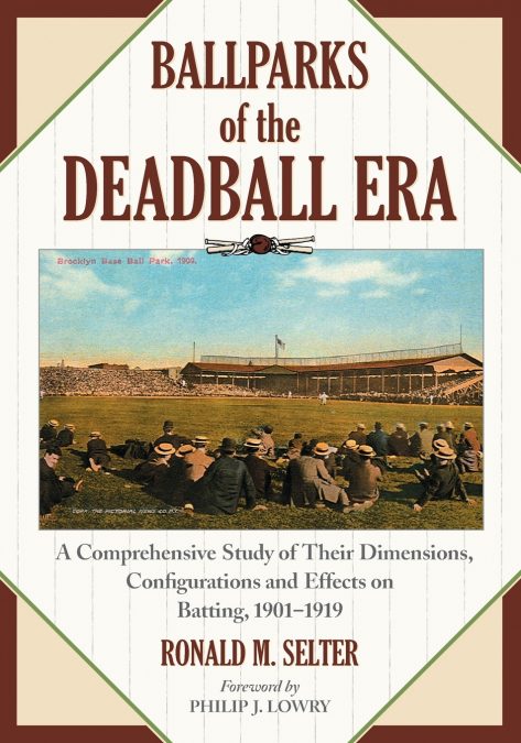 Ballparks of the Deadball Era
