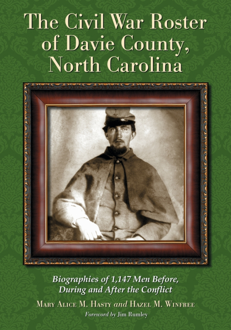 The Civil War Roster of Davie County, North Carolina