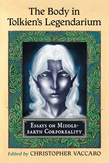 The Body in Tolkien’s Legendarium