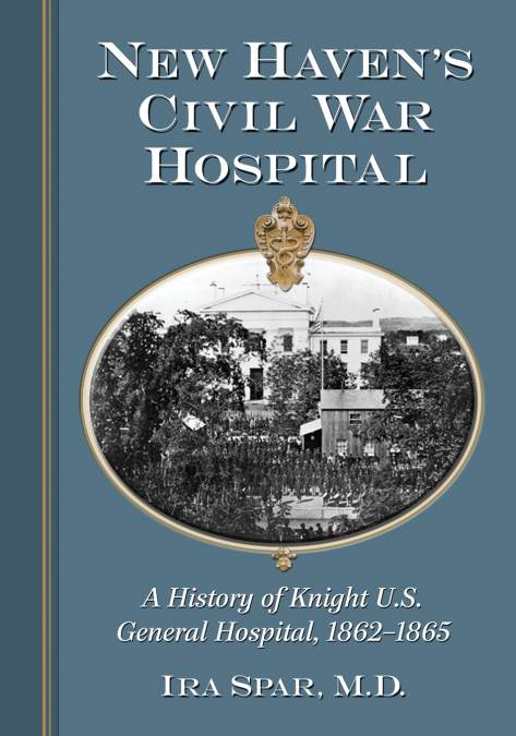 New Haven’s Civil War Hospital