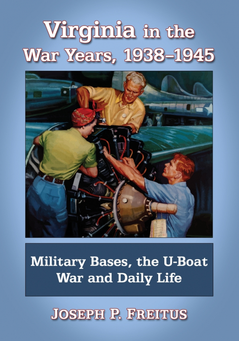 Virginia in the War Years, 1938-1945