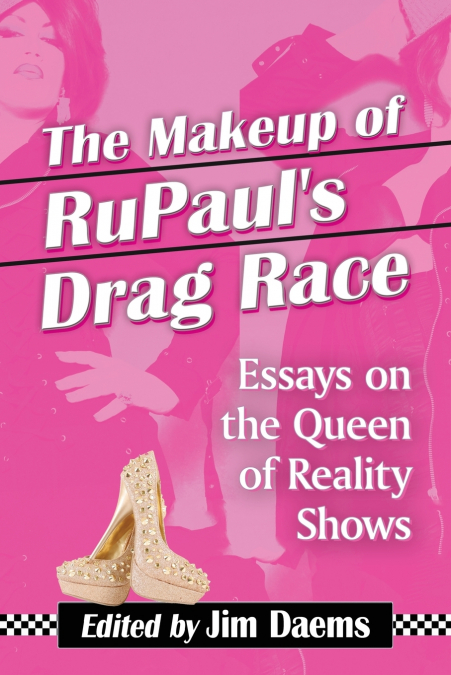 The Makeup of RuPaul’s Drag Race
