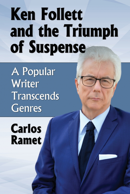 Ken Follett and the Triumph of Suspense