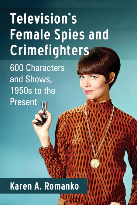 Television’s Female Spies and Crimefighters