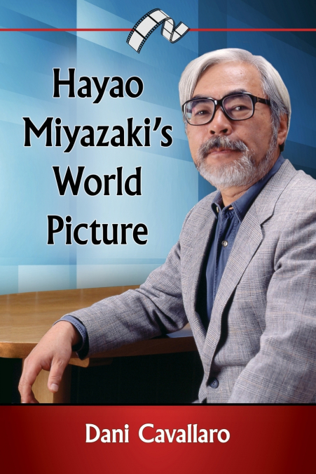 Hayao Miyazaki’s World Picture