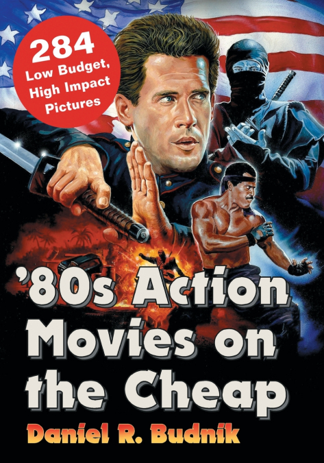 ’80s Action Movies on the Cheap