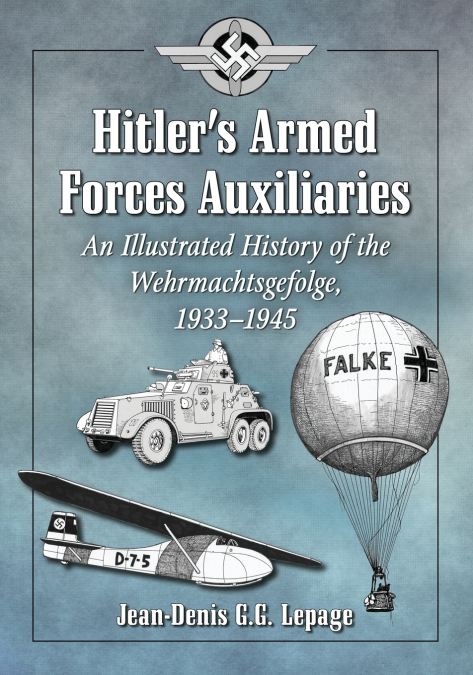 Hitler’s Armed Forces Auxiliaries
