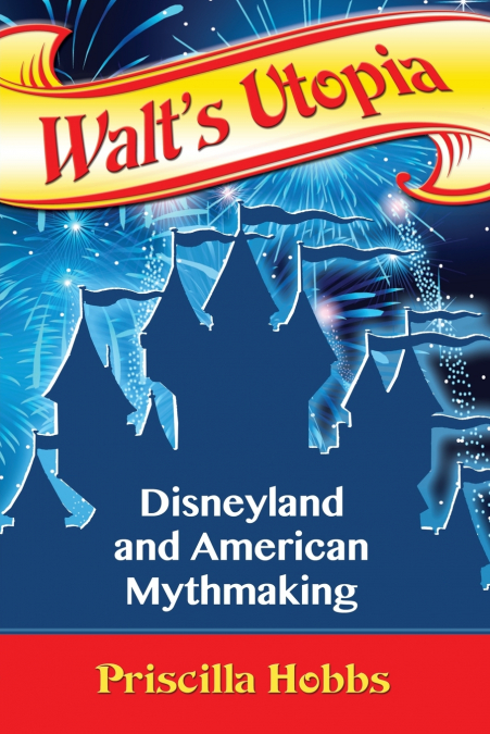 Walt’s Utopia
