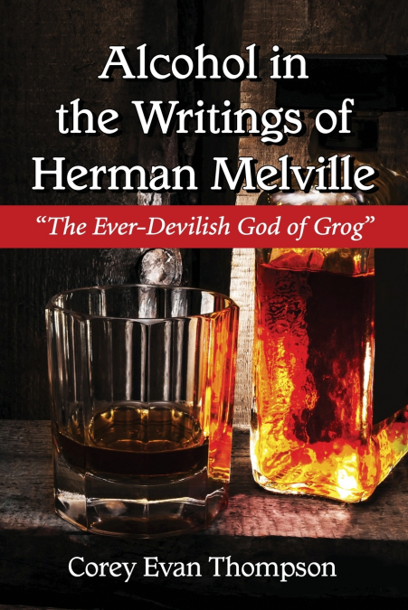 Alcohol in the Writings of Herman Melville