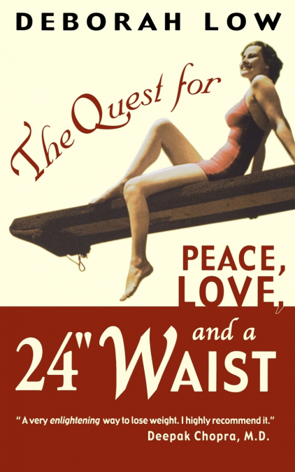 The Quest for Peace, Love and a 24' Waist