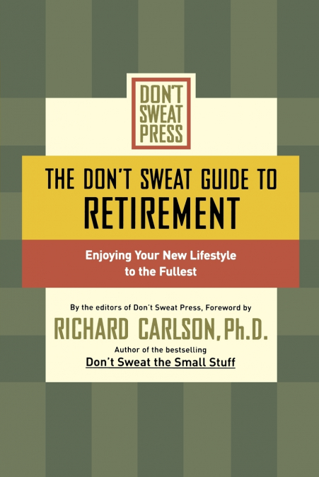The Don’t Sweat Guide to Retirement