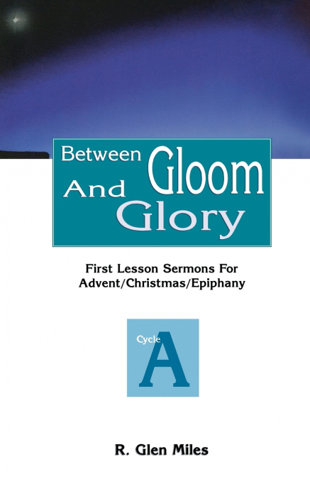 Between Gloom and Glory
