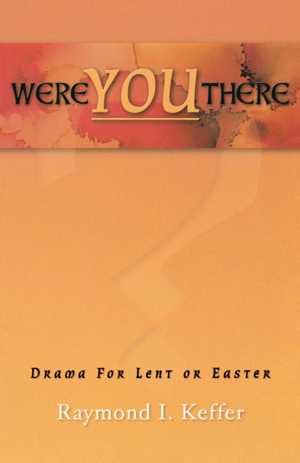 Were You There