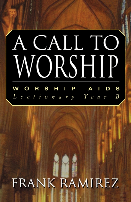 A Call to Worship, Cycle B