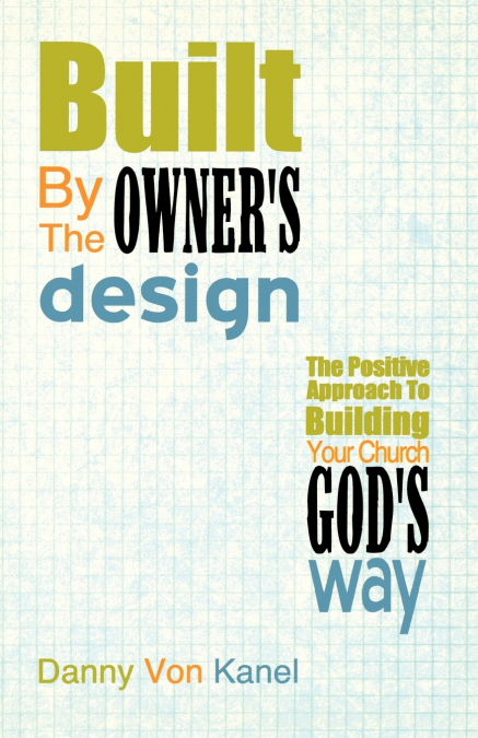 Built by the Owner’s Design