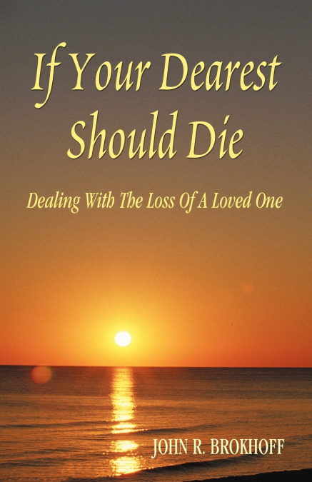 IF YOUR DEAREST SHOULD DIE