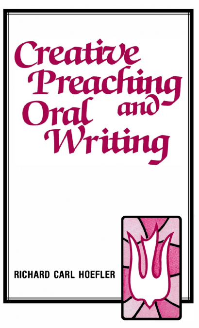 Creative Preaching & Oral Writing