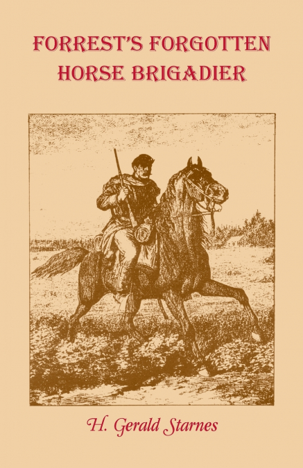 Forrest’s Forgotten Horse Brigadier