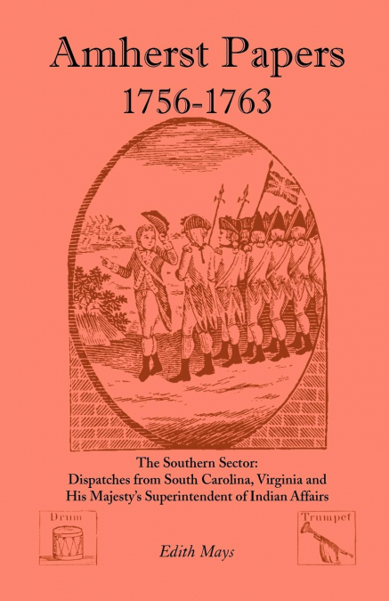 Amherst Papers, 1756-1763. the Southern Sector