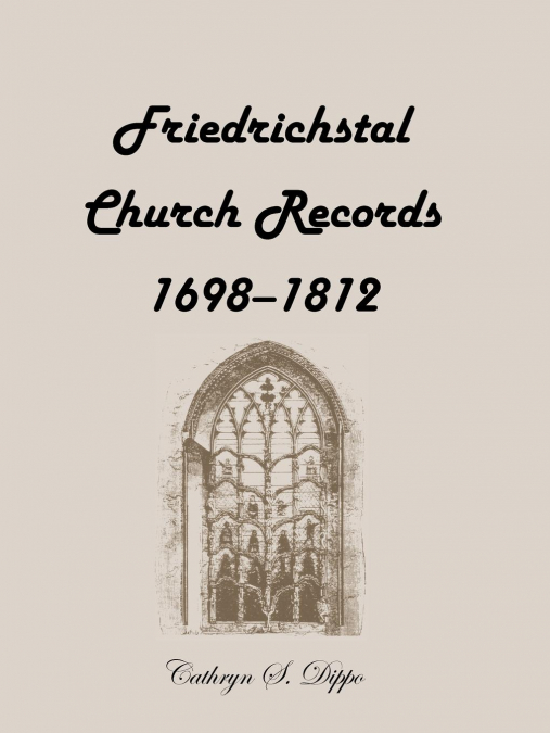 Friedrichstal Church Records, 1698-1812