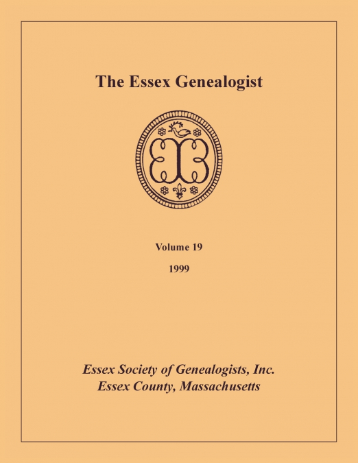 The Essex Genealogist, Volume 19, 1999