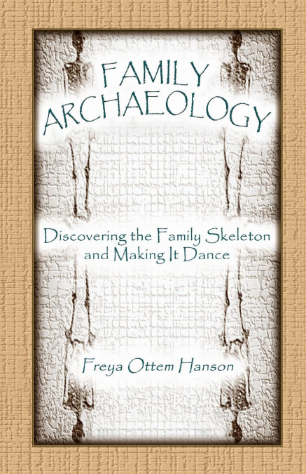 Family Archaeology
