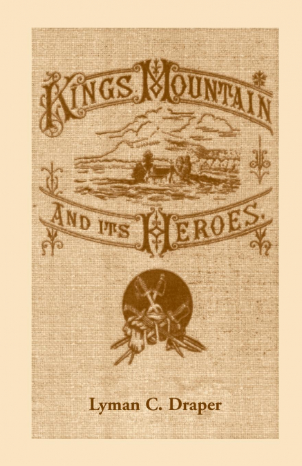 King’s Mountain and Its Heroes