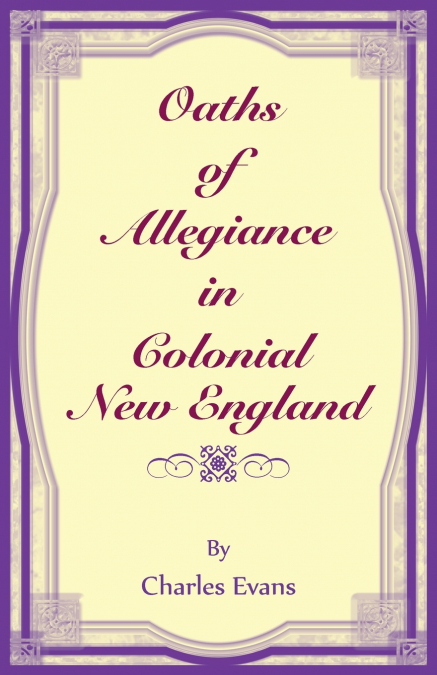 Oaths of Allegiance in Colonial New England
