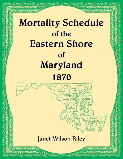 Mortality Schedule of the Eastern Shore of Maryland 1870