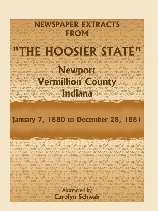 Newspaper Extracts from 'The Hoosier State', Newport, Vermillion County, Indiana