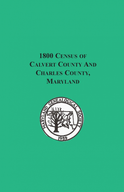 1800 Census of Calvert County and Charles County, Maryland
