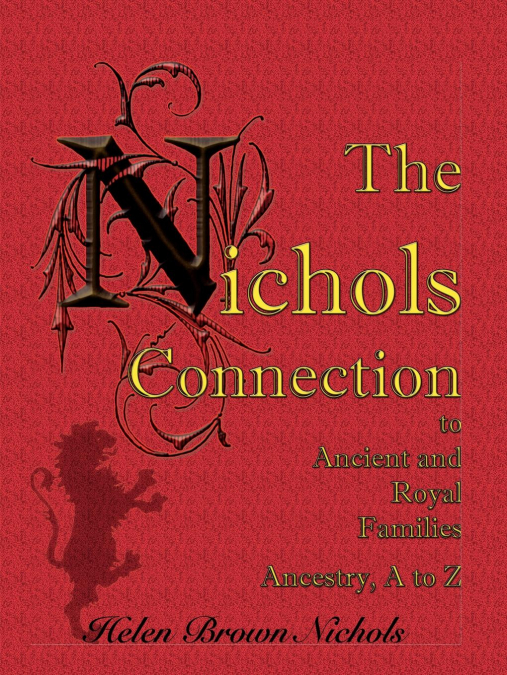 The Nichols Connection to Ancient and Royal Families, Ancestry A to Z