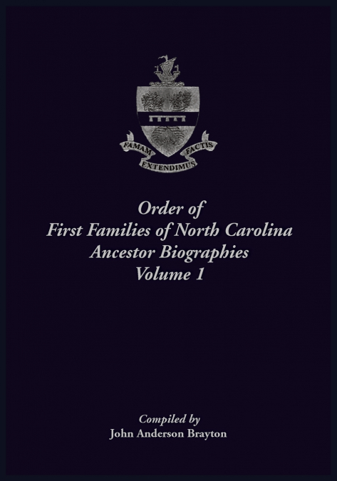 Order of First Families of North Carolina Registry of Ancestors, Volume 1