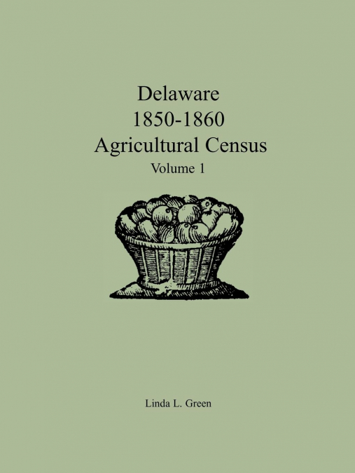 Delaware 1850-1860 Agricultural Census