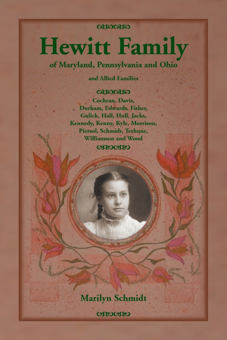 Hewitt Family of Maryland, Pennsylvania, and Ohio, and Allied Families