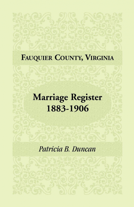 Fauquier County, Virginia Marriage Register, 1883-1906